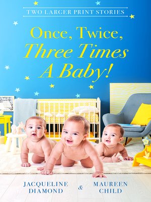 cover image of Once, Twice, Three Times a Baby! / The Surprise Triplets / Triple the Fun